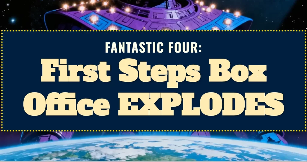 Fantastic Four First Steps box office